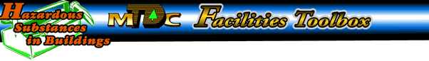 Missoula Technology and Development Center Facilities Toolbox: Hazardous Substances in Buildings