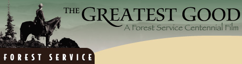 The Greatest Good: A Forest Service Centennial Film