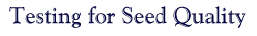 Testing for Seed Quality