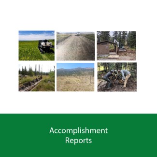 A collage of 6 photos, all outdoor scenes. First photo is of a 4 wheeler with weed sprayer attachments in a field. Second photo is of a road. Third photo is of a campground restroom. Fourth photo is a forested area. Fifth photo is an outdoor area with powerlines in view. Sixth photo is of three people outdoors using hand tools. Below the collage states: Accomplishment Reports.