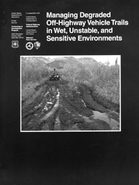 The cover of the 'Managing Degraded Off-Highway Vehicle Trails in Wet, Unstable, and Sensitive Environments' document.