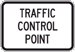 White rectangular-shaped sign with black text that reads, Traffic Control Point.