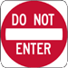 Square-shaped white sign with a red circle with the text, Do Not Enter, inside.